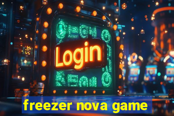 freezer nova game